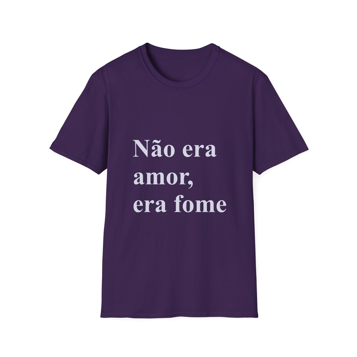 Não Era Amor Era Fome T-Shirt | Camiseta Engraçada Brasileira | Brazilian Meme Tee | Presente para Brasileiras Fora do Brasil