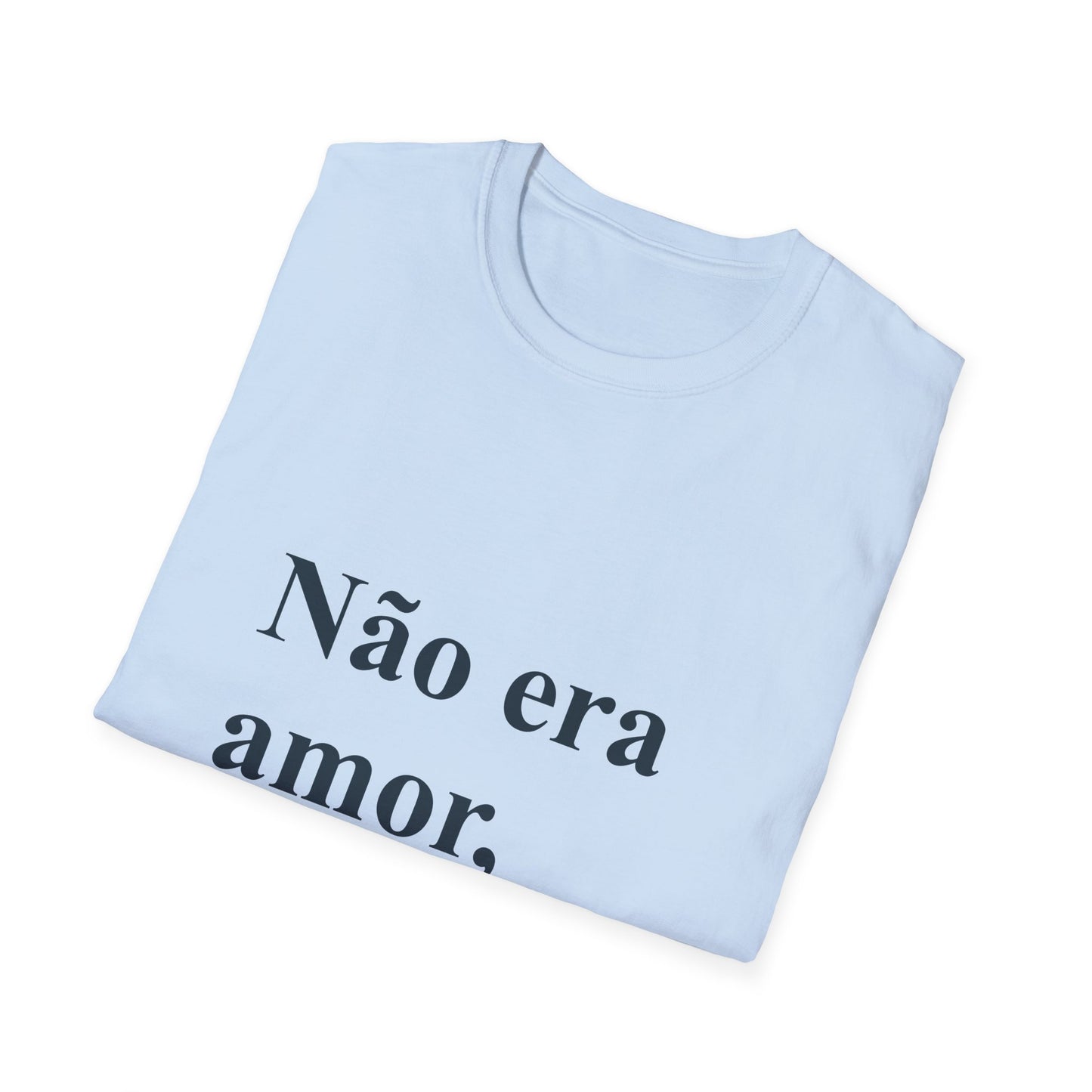Não Era Amor Era Fome T-Shirt | Camiseta Engraçada Brasileira | Brazilian Meme Tee | Presente para Brasileiras Fora do Brasil