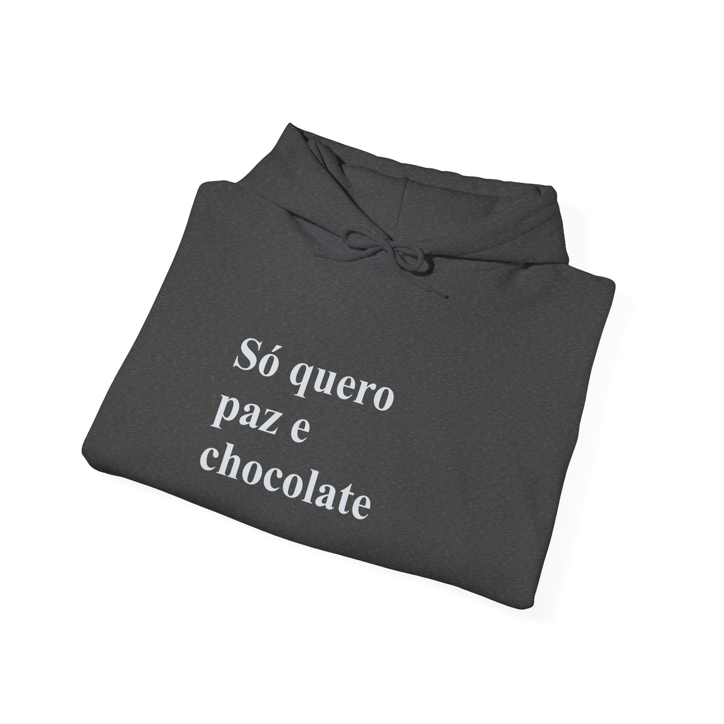 Só Quero Paz e Chocolate | Brazilian Hoodie | Cozy & Stylish Sweatshirt for Women Abroad