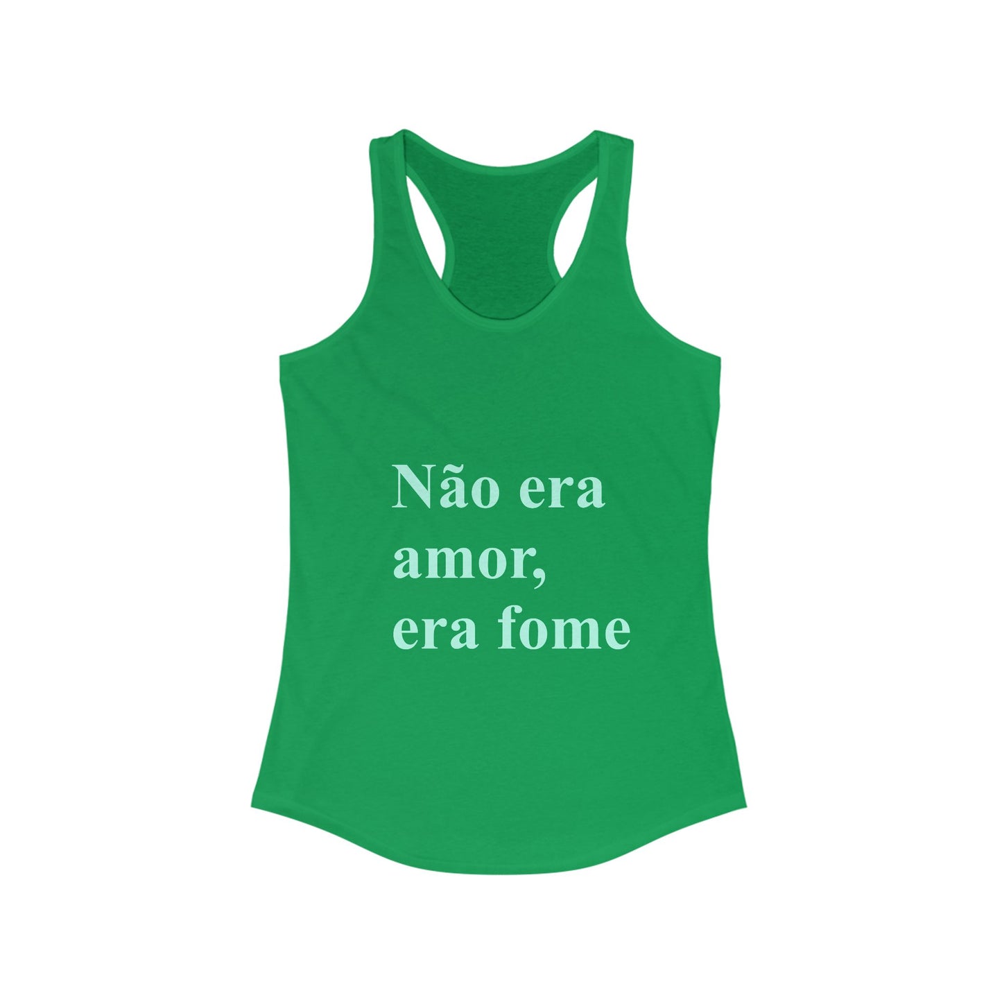 Não Era Amor Era Fome Tank Top | Brazilian Meme Shirt | Funny Portuguese Gift | Racerback Tank | Presente Brasil