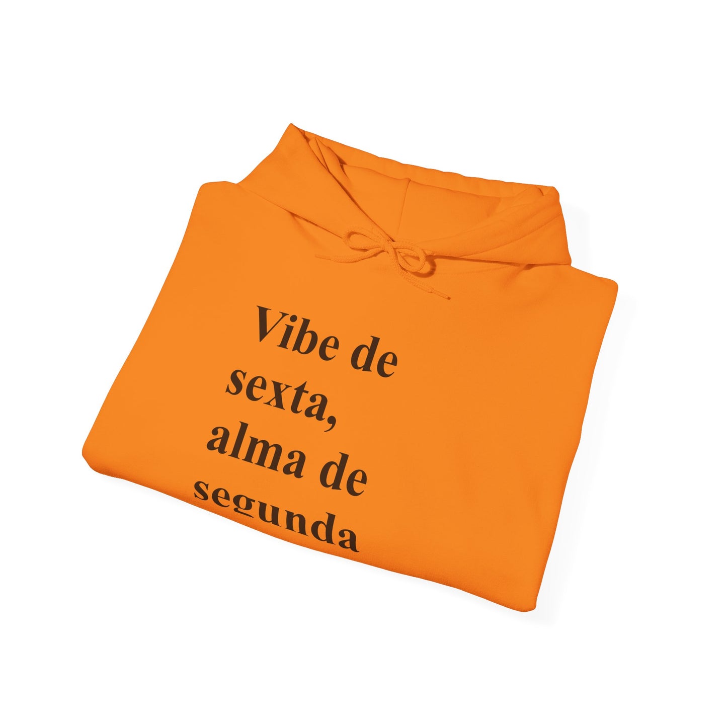 Vibe de Sexta, Alma de Segunda Moletom | Brazilian Hoodie | Presente para Ela no Exterior | Comforto & Estilo