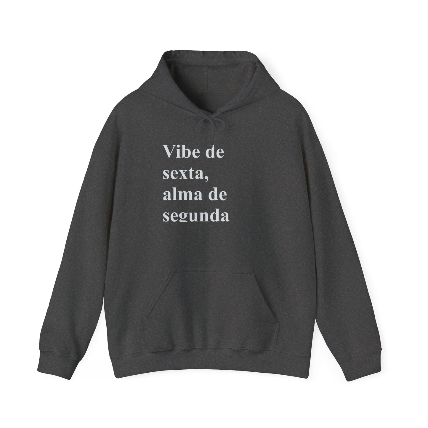 Vibe de Sexta, Alma de Segunda Moletom | Brazilian Hoodie | Presente para Ela no Exterior | Comforto & Estilo
