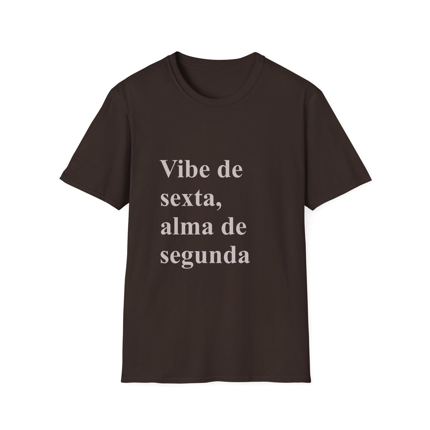 Vibe de Sexta, Alma de Segunda T-Shirt | Camiseta Brasileira | Portuguese Tee | Brazil Gift for Mulheres no Exterior