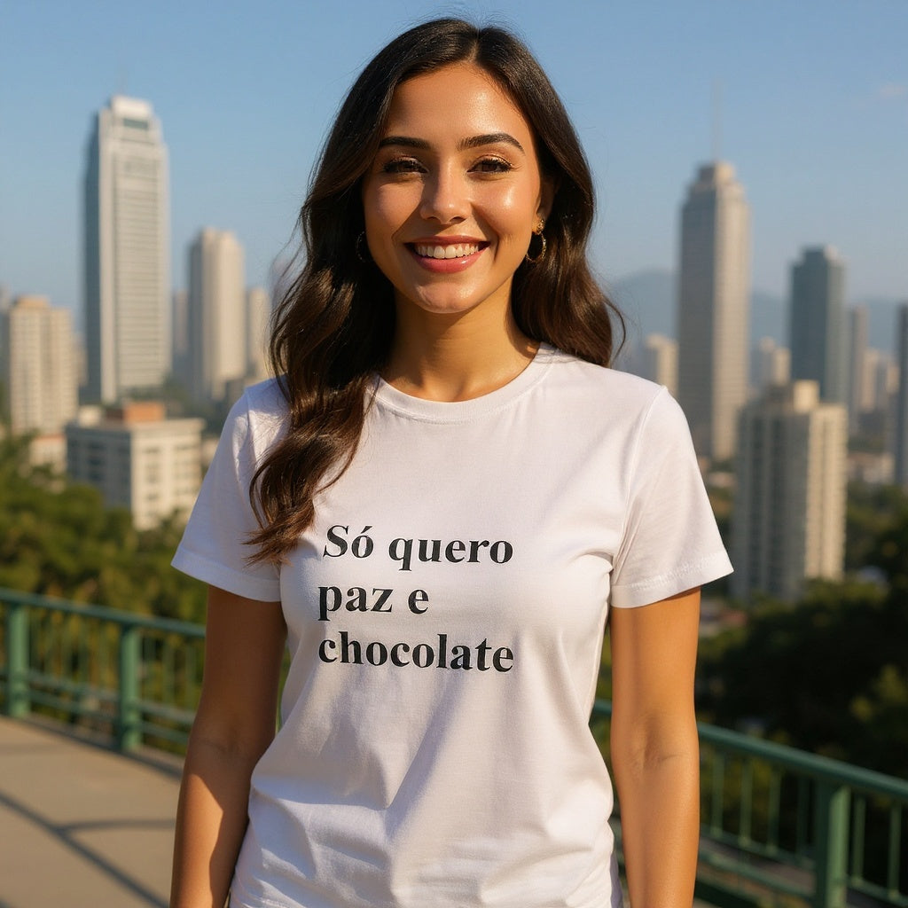 Só Quero Paz e Chocolate T-Shirt | Brazilian Women's Comfort Tee | Presente para Brasileiras Fora | Expat Life Gift