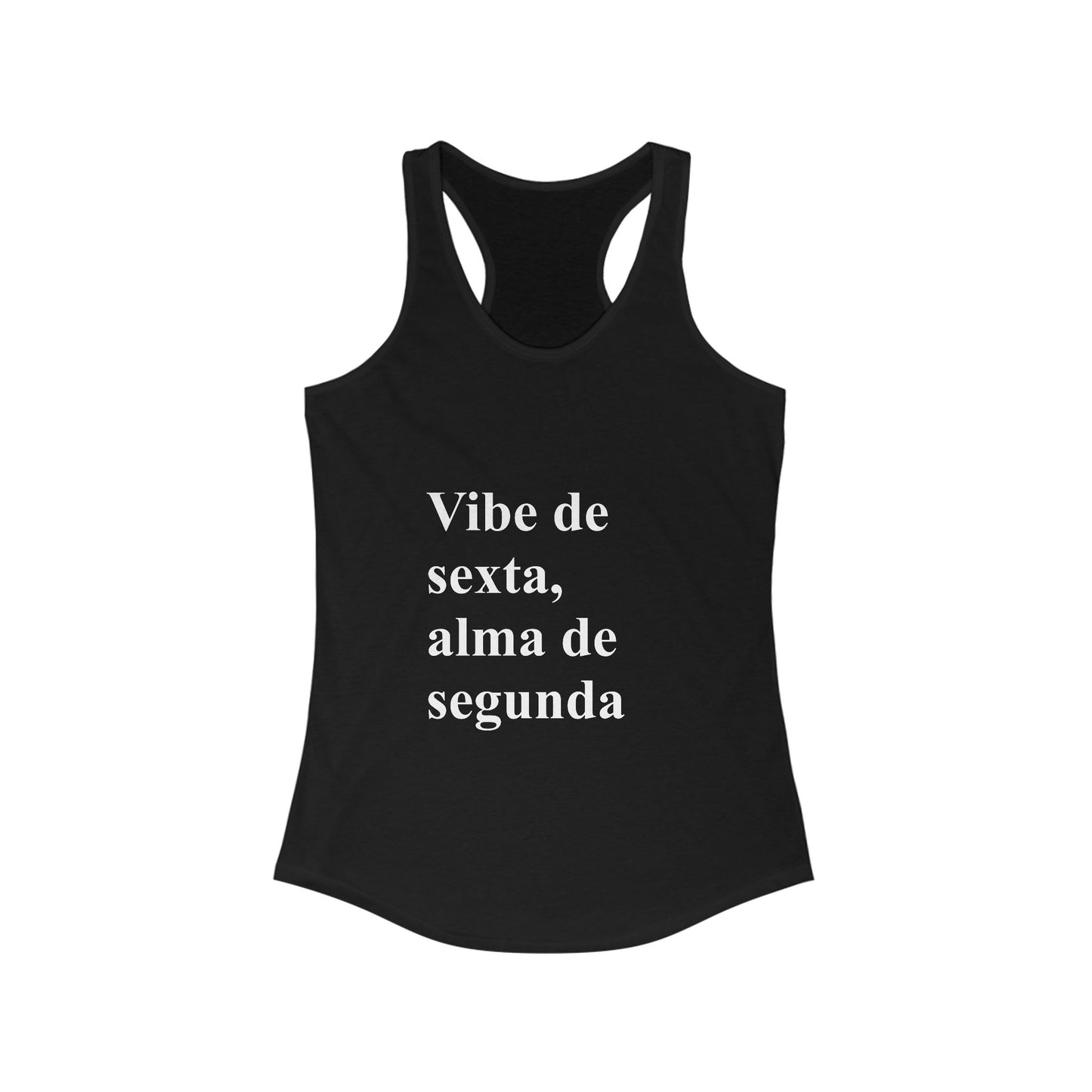 Vibe de Sexta, Alma de Segunda Tank Top | Brazilian Racerback for Women | Presente para Brasileiras Fora