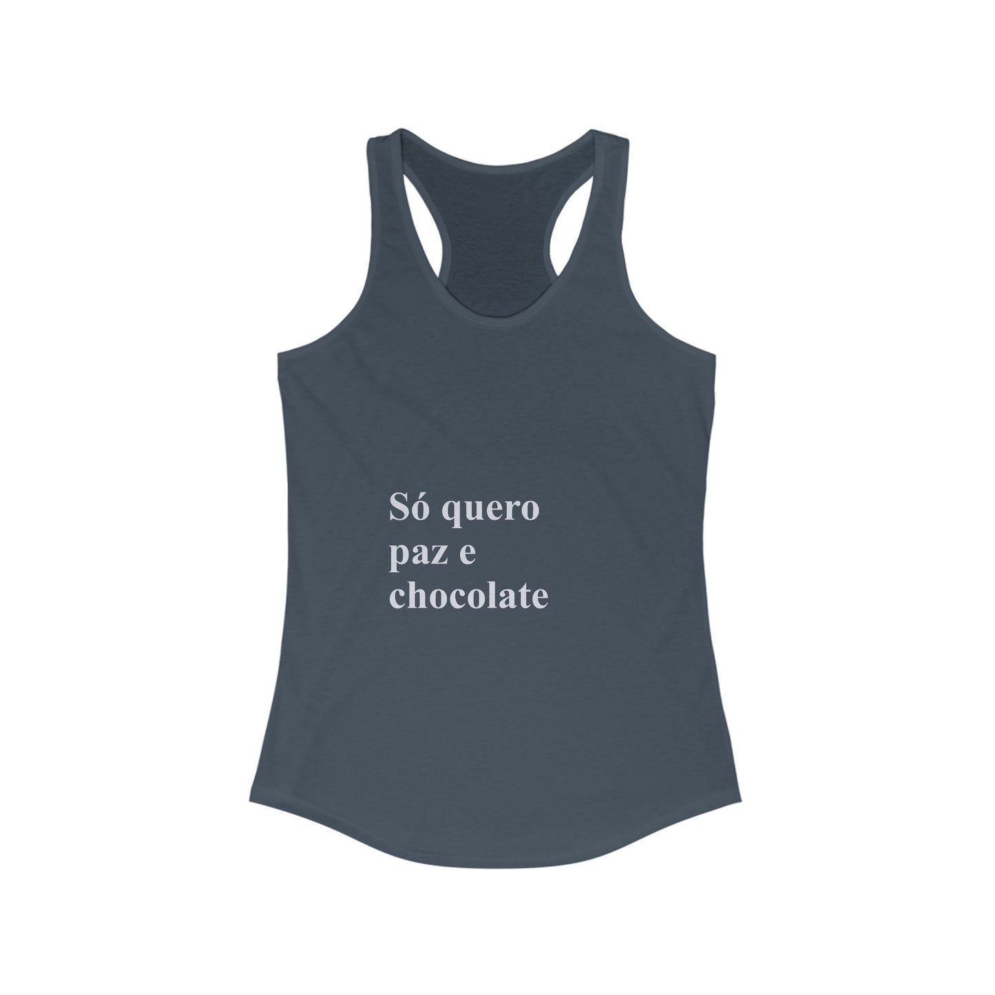 Só Quero Paz e Chocolate Tank | Regata Feminina Brasileira | Peace & Chocolate Shirt for Brazilian Women Abroad