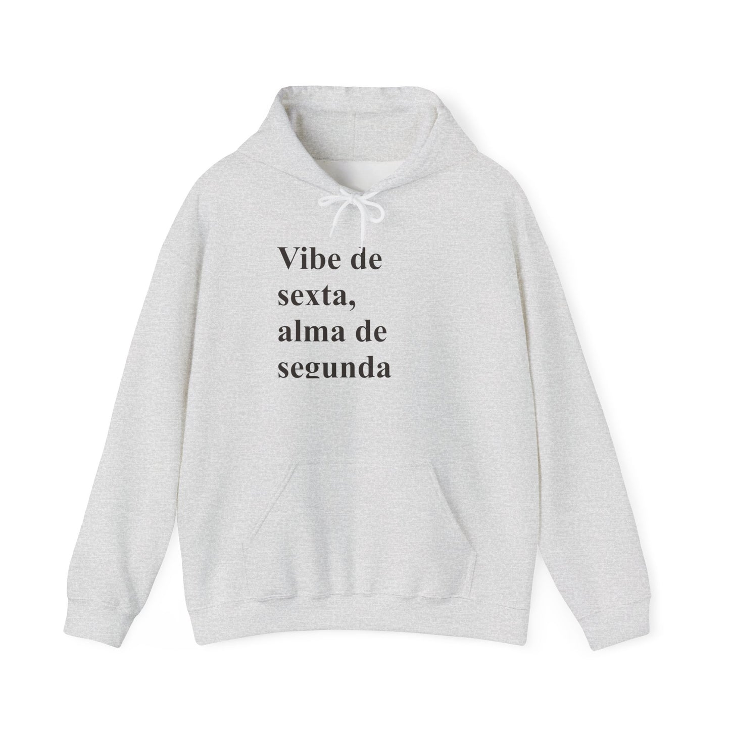 Vibe de Sexta, Alma de Segunda Moletom | Brazilian Hoodie | Presente para Ela no Exterior | Comforto & Estilo