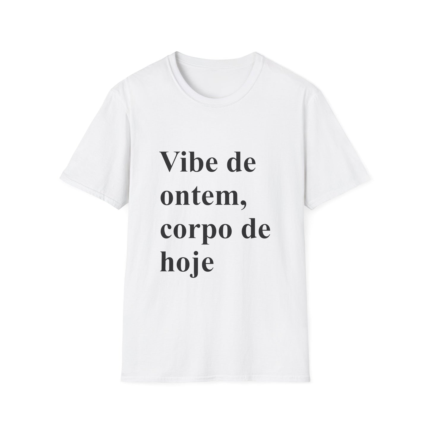 Vibe de Ontem, Corpo de Hoje T-Shirt | Brazilian Humor Tee | Camiseta para Brasileiras no Exterior | Gift