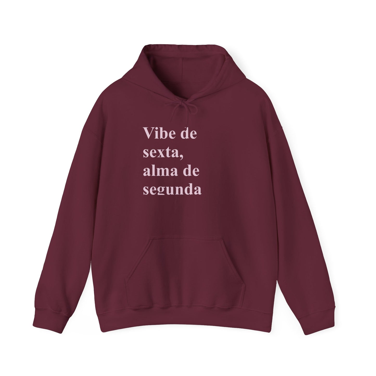 Vibe de Sexta, Alma de Segunda Moletom | Brazilian Hoodie | Presente para Ela no Exterior | Comforto & Estilo