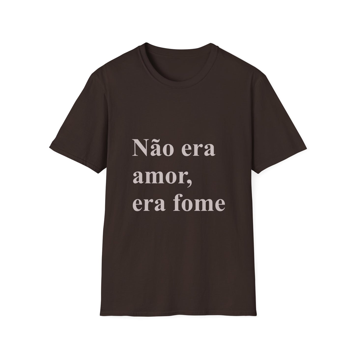 Não Era Amor Era Fome T-Shirt | Camiseta Engraçada Brasileira | Brazilian Meme Tee | Presente para Brasileiras Fora do Brasil