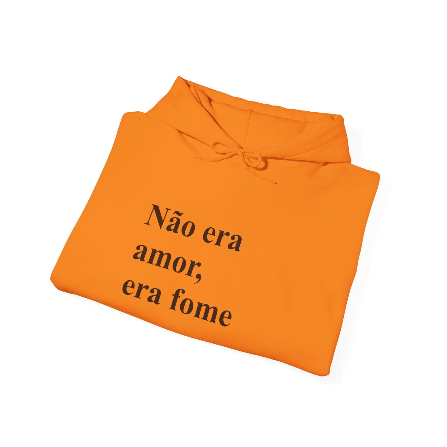 Moletom 'Não Era Amor Era Fome' | Brazilian Hoodie | Funny Meme Sweatshirt | Presente Para Brasileiras no Exterior | Cozy & Authentic