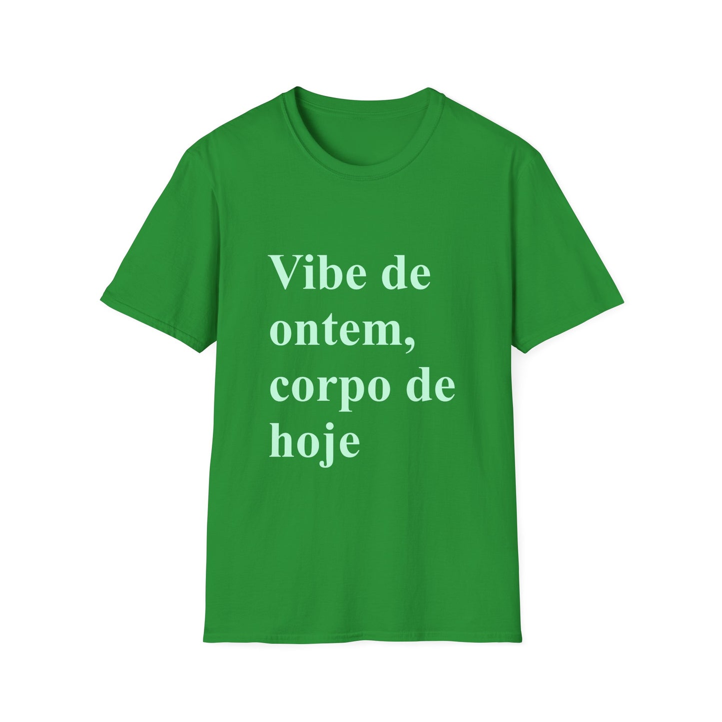 Vibe de Ontem, Corpo de Hoje T-Shirt | Brazilian Humor Tee | Camiseta para Brasileiras no Exterior | Gift