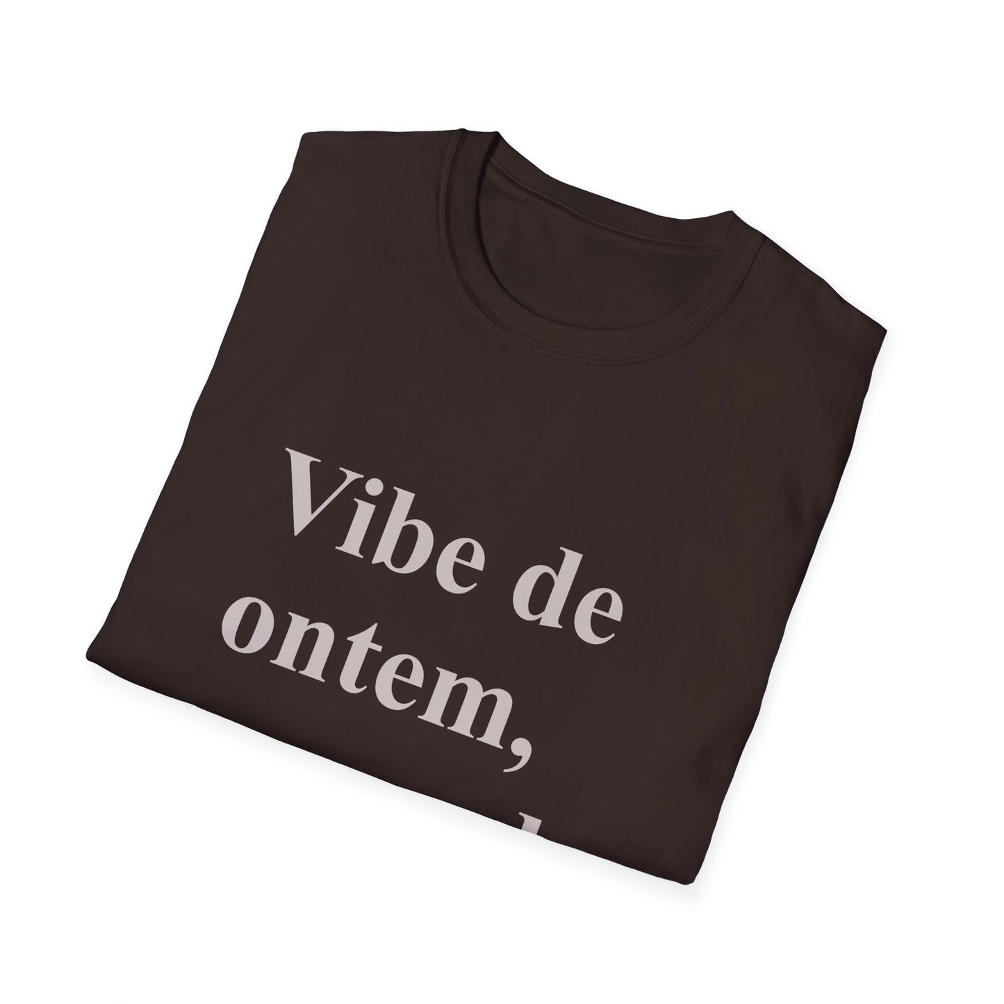 Vibe de Ontem, Corpo de Hoje T-Shirt | Brazilian Humor Tee | Camiseta para Brasileiras no Exterior | Gift