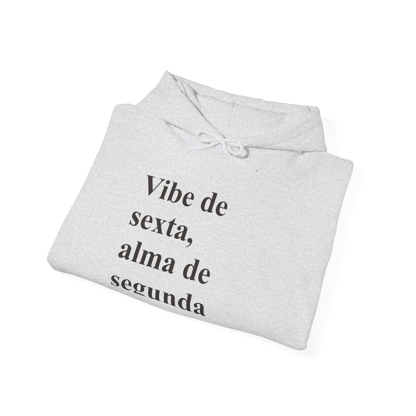 Vibe de Sexta, Alma de Segunda Moletom | Brazilian Hoodie | Presente para Ela no Exterior | Comforto & Estilo