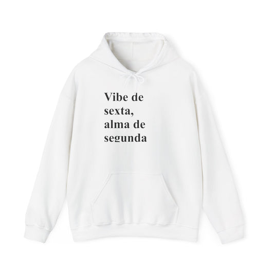 Vibe de Sexta, Alma de Segunda Moletom | Brazilian Hoodie | Presente para Ela no Exterior | Comforto & Estilo