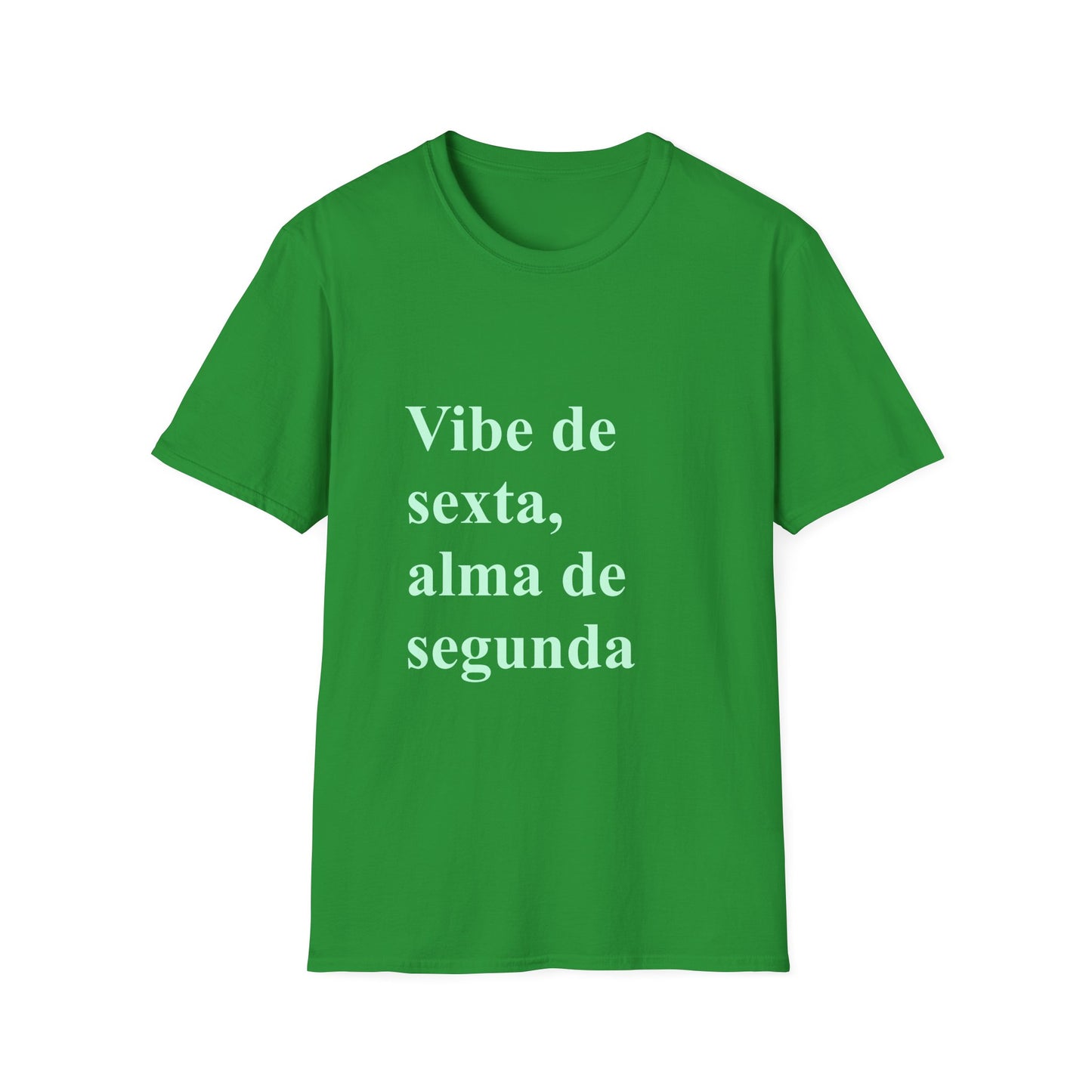 Vibe de Sexta, Alma de Segunda T-Shirt | Camiseta Brasileira | Portuguese Tee | Brazil Gift for Mulheres no Exterior