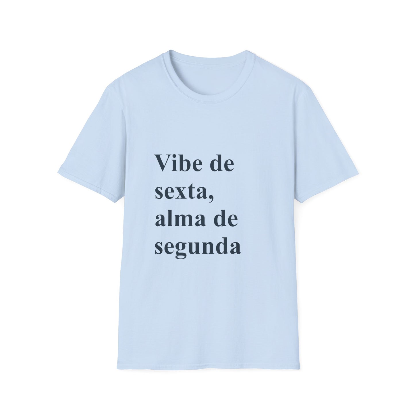 Vibe de Sexta, Alma de Segunda T-Shirt | Camiseta Brasileira | Portuguese Tee | Brazil Gift for Mulheres no Exterior