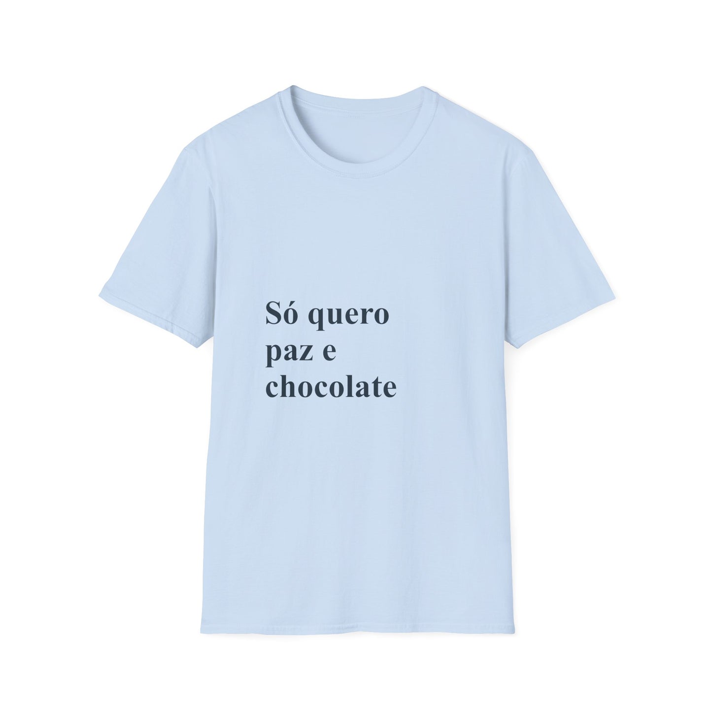 Só Quero Paz e Chocolate T-Shirt | Brazilian Women's Comfort Tee | Presente para Brasileiras Fora | Expat Life Gift
