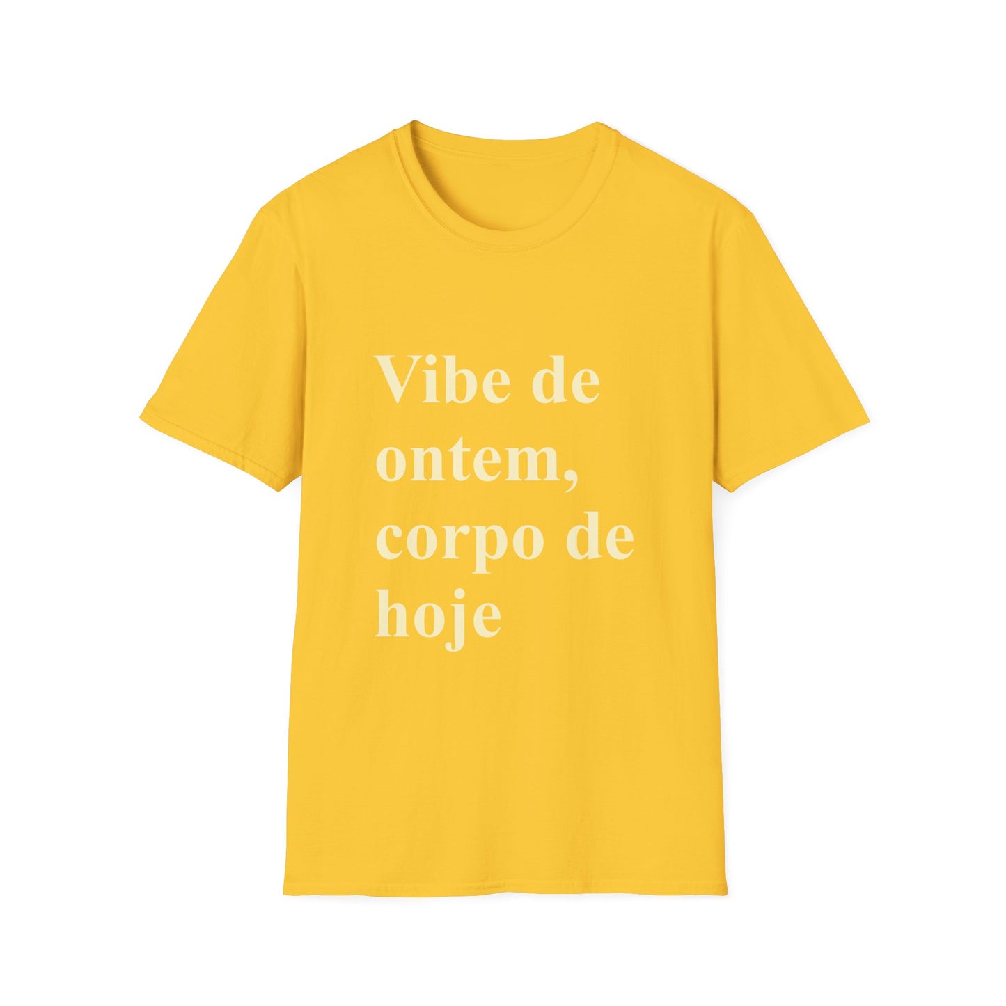 Vibe de Ontem, Corpo de Hoje T-Shirt | Brazilian Humor Tee | Camiseta para Brasileiras no Exterior | Gift