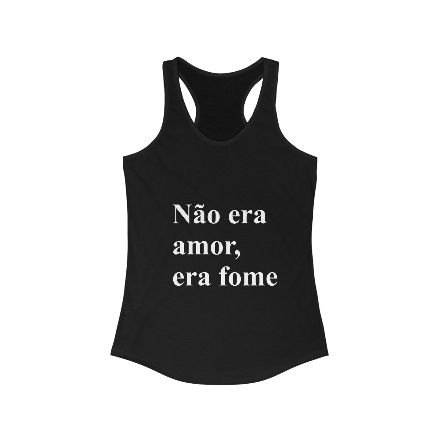 Não Era Amor Era Fome Tank Top | Brazilian Meme Shirt | Funny Portuguese Gift | Racerback Tank | Presente Brasil