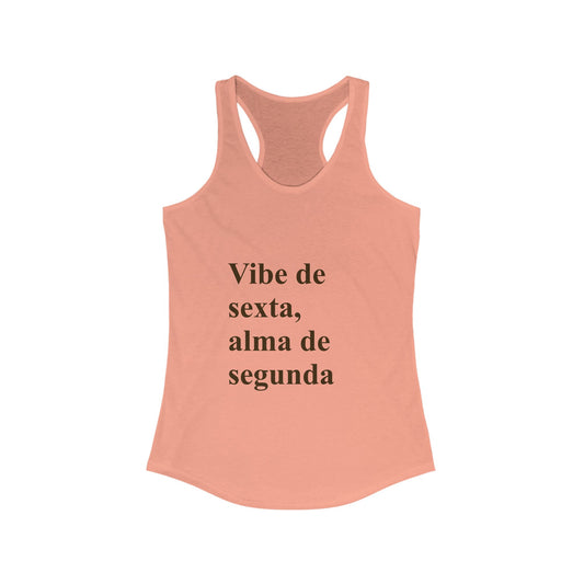 Vibe de Sexta, Alma de Segunda Tank Top | Brazilian Racerback for Women | Presente para Brasileiras Fora
