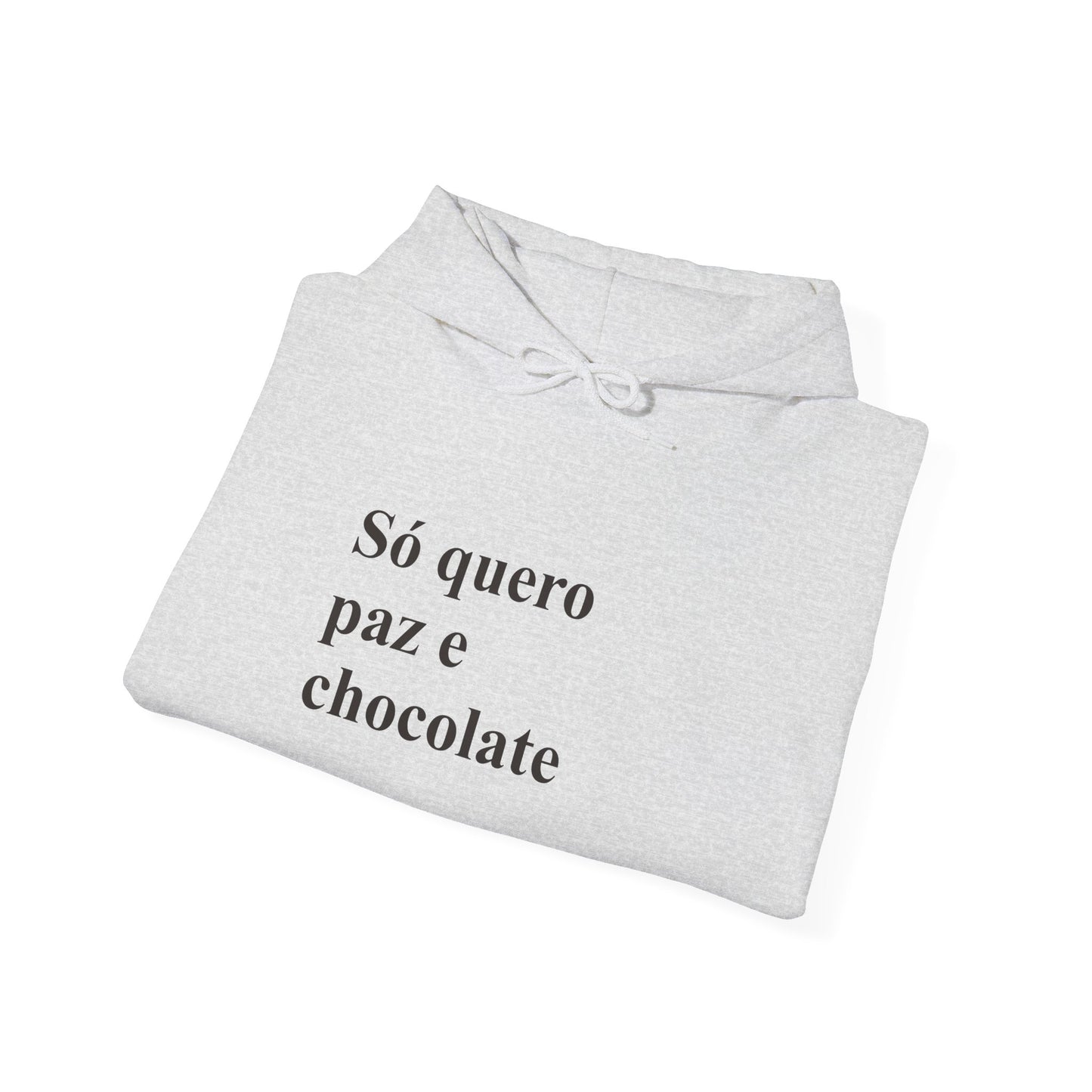 Só Quero Paz e Chocolate | Brazilian Hoodie | Cozy & Stylish Sweatshirt for Women Abroad