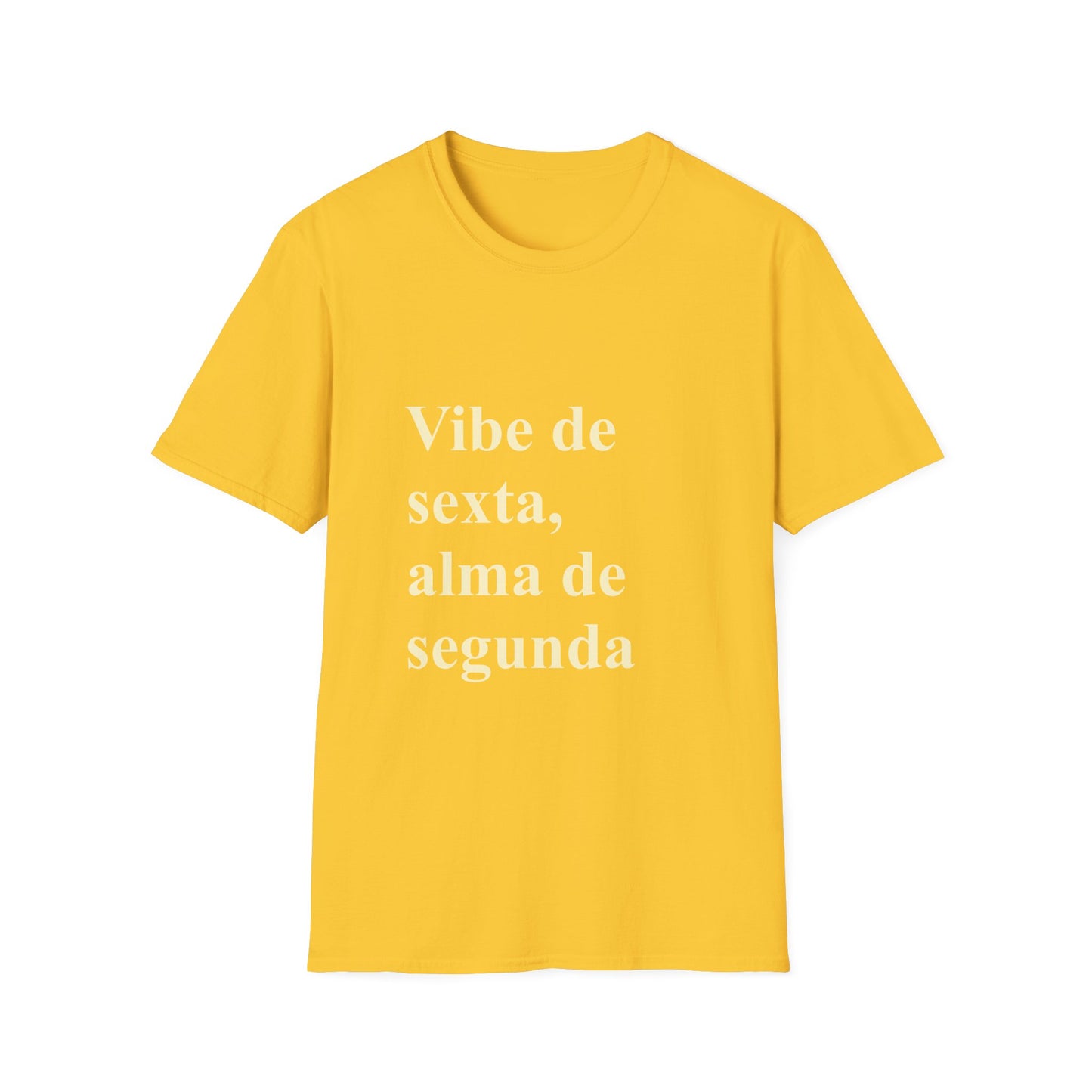 Vibe de Sexta, Alma de Segunda T-Shirt | Camiseta Brasileira | Portuguese Tee | Brazil Gift for Mulheres no Exterior