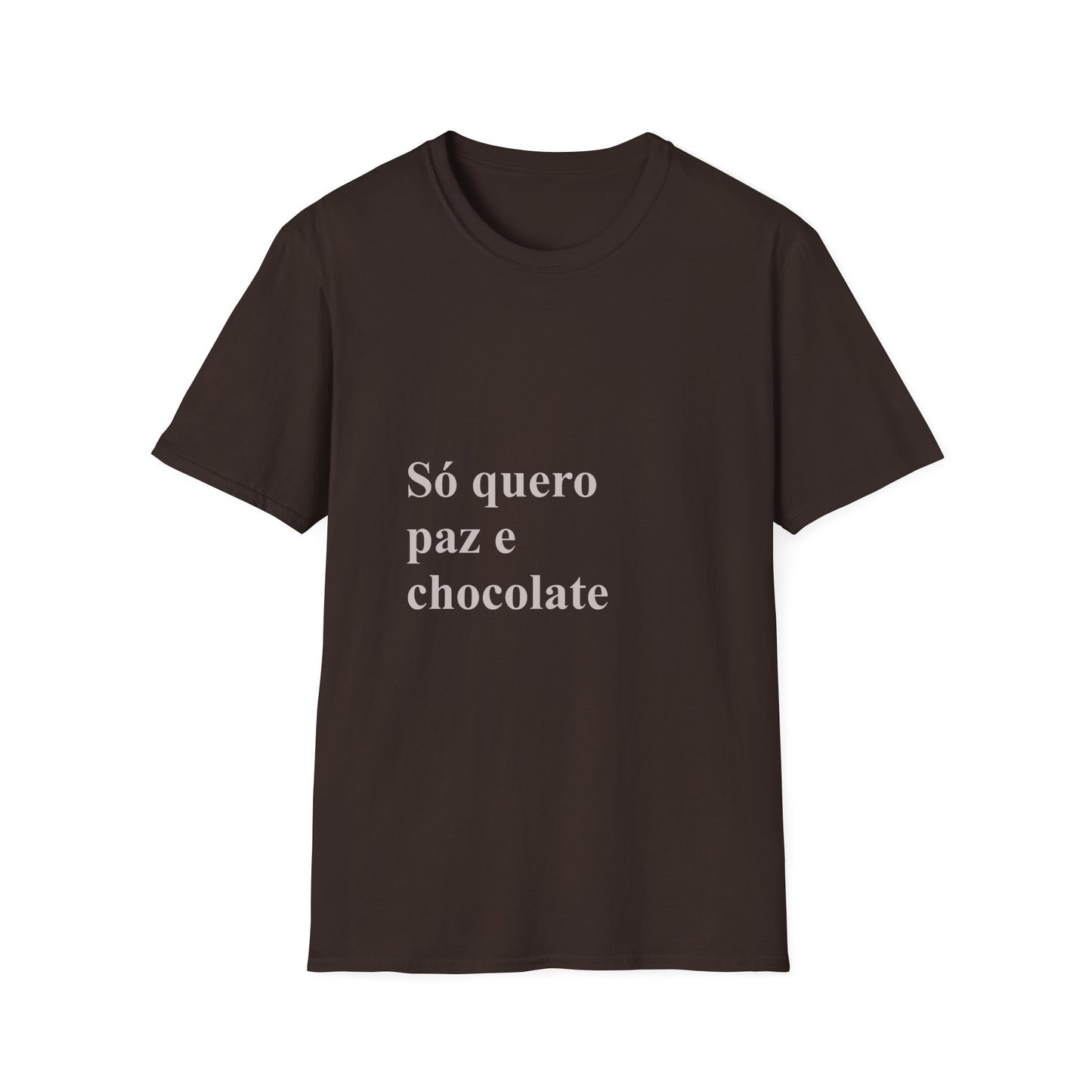 Só Quero Paz e Chocolate T-Shirt | Brazilian Women's Comfort Tee | Presente para Brasileiras Fora | Expat Life Gift